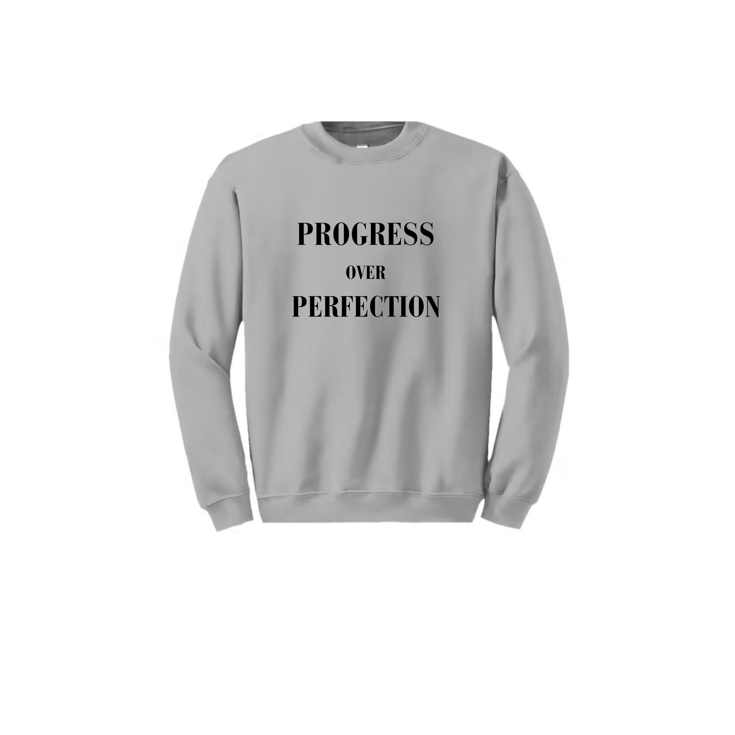 Crewneck Sweatshirt - Progress over Perfection