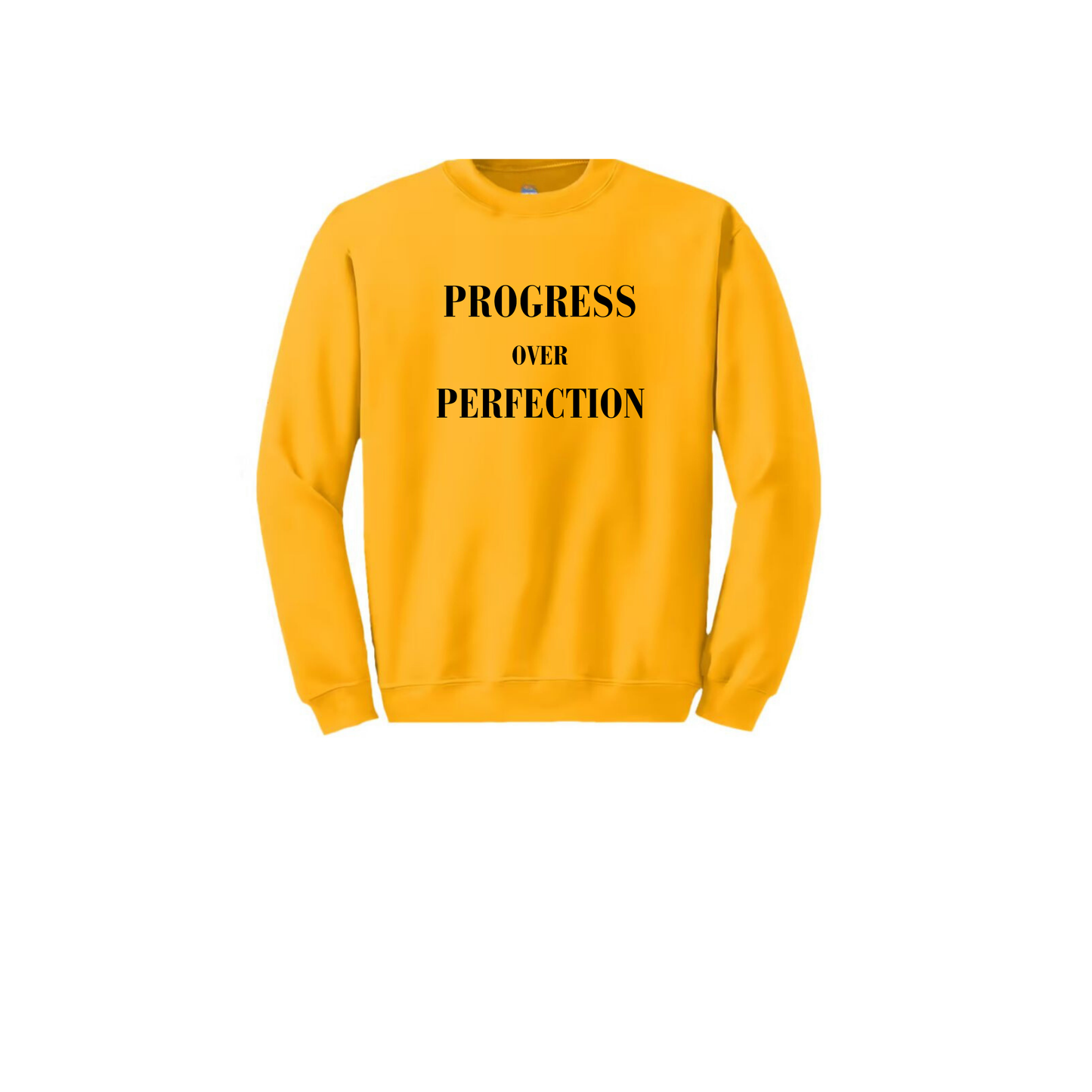Crewneck Sweatshirt - Progress over Perfection