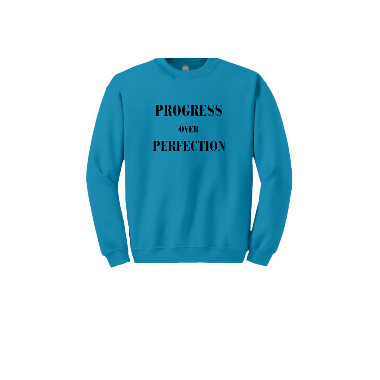 Crewneck Sweatshirt - Progress over Perfection
