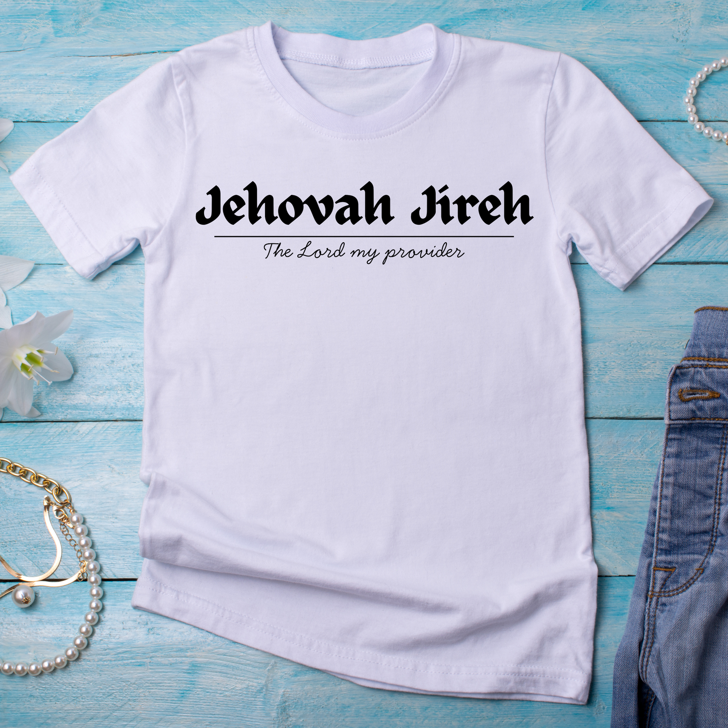 T Shirt- Jehovah Jireh