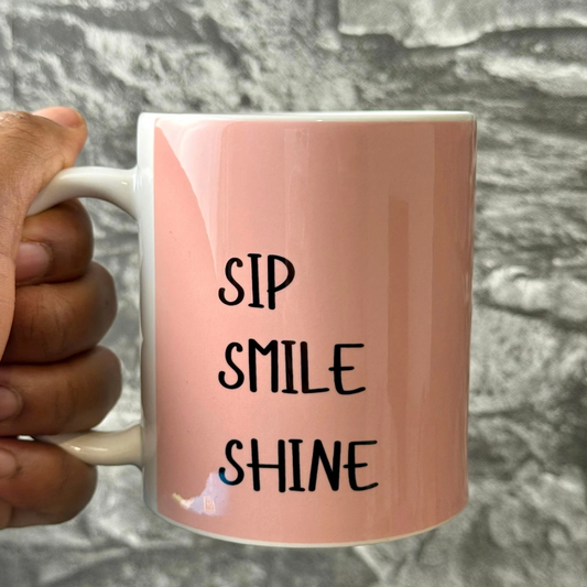 Sip, Smile, Shine mug